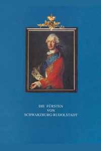 Die Fürsten von Schwarzburg-Rudolstadt