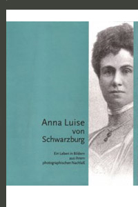 Anna Luise von Schwarzburg 1871—1951.